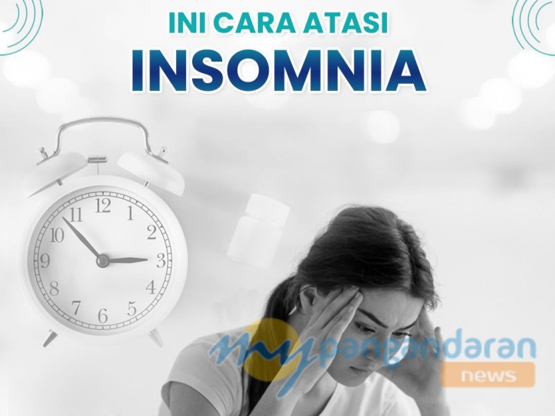 Cara Efektif Mengatasi Insomnia untuk Kesehatan dan Kualitas Hidup Lebih Baik