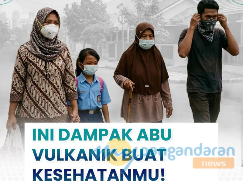 Tips Kesehatan RSUD Pandega Pangandaran, Waspada Paparan Abu Vulkanik, Kenali Gejala dan Cara Melindungi Diri