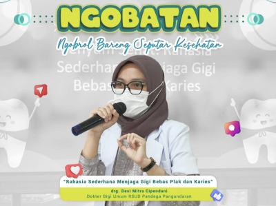 RSUD Pandega Pangandaran Ajak Masyarakat Sadar Kesehatan Gigi Lewat Edukasi Ngobatan