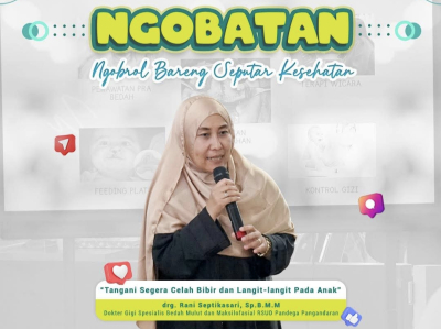 RSUD Pandega Pangandaran, Tekankan Penanganan Celah Bibir dan Langit-langit Anak bersama Dokter Gigi Spesialis Bedah Mulut